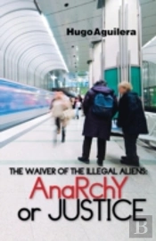 The Waiver Of The Illegal Aliens