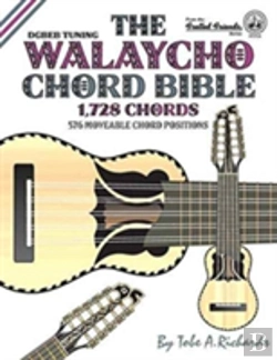 Bertrand.pt - The Walaycho Chord Bible: Dgbeb Standard Tuning 1,728 Chords