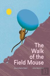 The Walk Of The Field Mouse