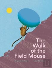 The Walk Of The Field Mouse