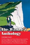 The Walker'S Anthology - Further Tales