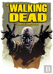 The Walking Dead Comics Companion