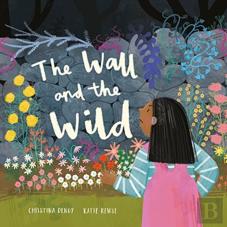 The Wall And The Wild