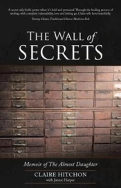 The Wall Of Secrets: Memoir Of The Almos