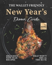 The Wallet-Friendly New Year'S Dinner Guide