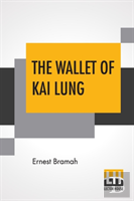 The Wallet Of Kai Lung