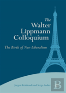 The Walter Lippmann Colloquium