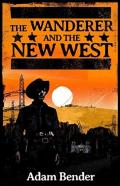 The Wanderer And The New West