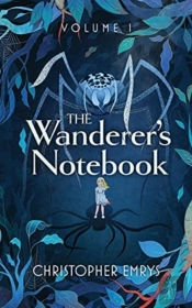 The Wanderer'S Notebook Volume I