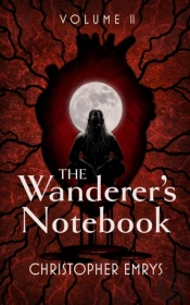 The Wanderer'S Notebook Volume Ii