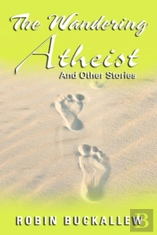 The Wandering Atheist And Other Stories