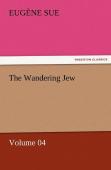 The Wandering Jew - Volume 04