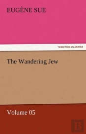 The Wandering Jew - Volume 05
