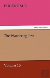 The Wandering Jew - Volume 10