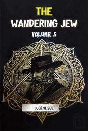 The Wandering Jew Volume 5 (Edition2024)