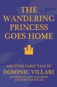 The Wandering Princess Goes Home - Another Fairy Tale