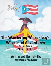 The Wandering Weiner Dog'S Wonderful Adventures