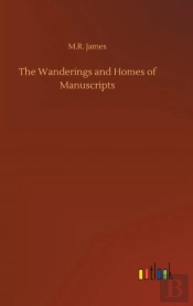 The Wanderings And Homes Of Manuscripts