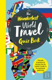 The Wanderlust World Travel Quiz Book