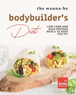 Bertrand.pt - The Wanna-Be Bodybuilder'S Diet