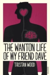 The Wanton Life Of My Friend Dave