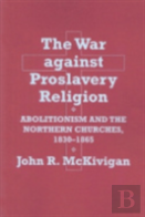 The War Against Proslavery Religion