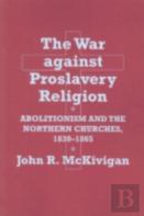 The War Against Proslavery Religion