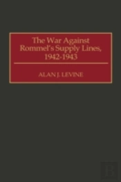 The War Against Rommel'S Supply Lines, 1942-1943
