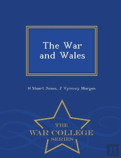Bertrand.pt - The War And Wales - War College Series