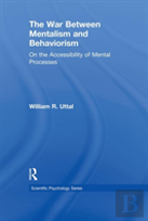 The War Between Mentalism And Behaviorism