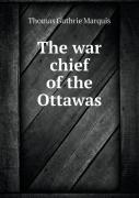The War Chief Of The Ottawas