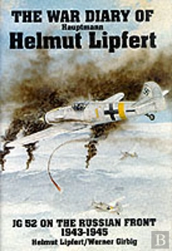 Bertrand.pt - The War Diary Of Hauptmann Helmut Lipfert