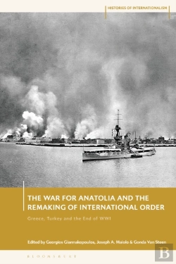 Bertrand.pt - The War For Anatolia And The Remaking Of International Order