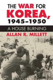 The War For Korea, 1945-1950