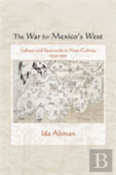The War For Mexico'S West