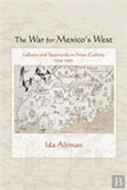 Bertrand.pt - The War For Mexico'S West