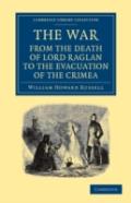 The War: From The Death Of Lord Raglan To The Evacuation Of The Crimea