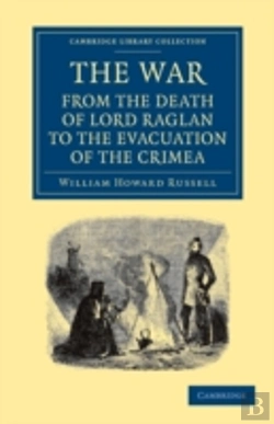 Bertrand.pt - The War: From The Death Of Lord Raglan To The Evacuation Of The Crimea