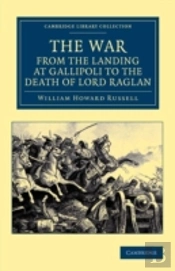 The War, From The Landing At Gallipoli To The Death Of Lord Raglan