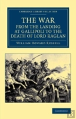 Bertrand.pt - The War, From The Landing At Gallipoli To The Death Of Lord Raglan