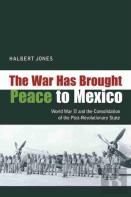 The War Has Brought Peace To Mexico