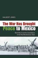 The War Has Brought Peace To Mexico