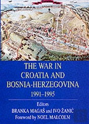 The War In Croatia And Bosnia-Herzegovina 1991-1995