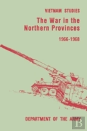 The War In The Northern Provinces 1966-1968