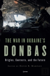 The War In Ukraineâ€™S Donbas