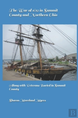 Bertrand.pt - The War Of 1812 In Summit County And Northern Ohio