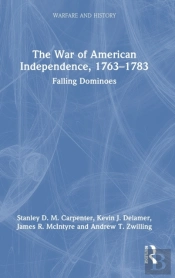 The War Of American Independence, 1763-1783