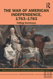 The War Of American Independence, 1763-1783