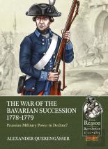 The War Of The Bavarian Succession 1778-1779