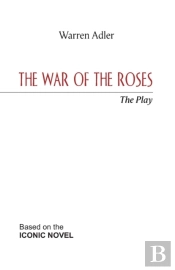 The War Of The Roses - The Play